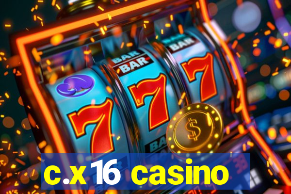 c.x16 casino